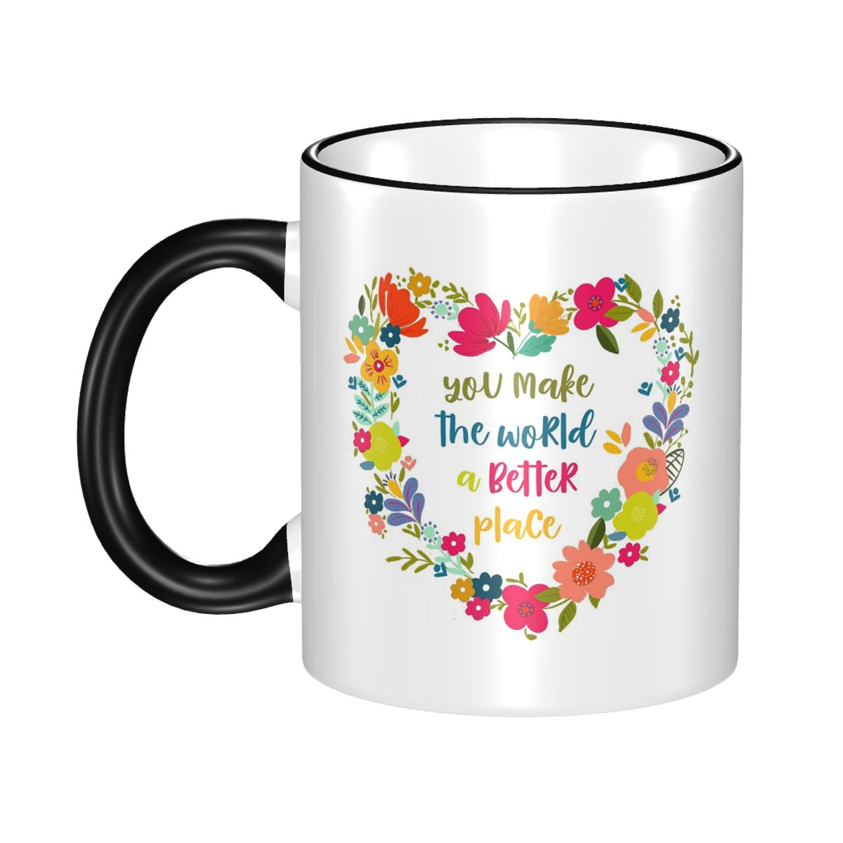 You Make The World A Better Pl - Coffee Tea Place 评论和价格